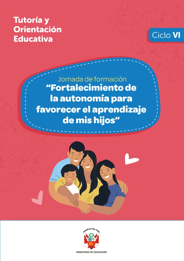 Jornada de formación “Fortalecimiento de la autonomía para favorecer el aprendizaje de mis hijos”: ciclo VI · 2025 (MINEDU) PDF 1 Portada de Jornada de formación “Fortalecimiento de la autonomía para favorecer el aprendizaje - Secundaria - MINEDU