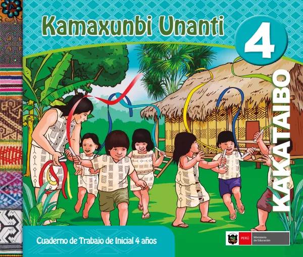Kamaxunbi unanti 4 años = Cuaderno de trabajo y folder de Inicial 4 años - Kakataibo (MINEDU) PDF 1 Portada de Kamaxunbi unanti 4 años = Cuaderno de trabajo y folder de Inicial 4 años - Kakataibo - MINEDU
