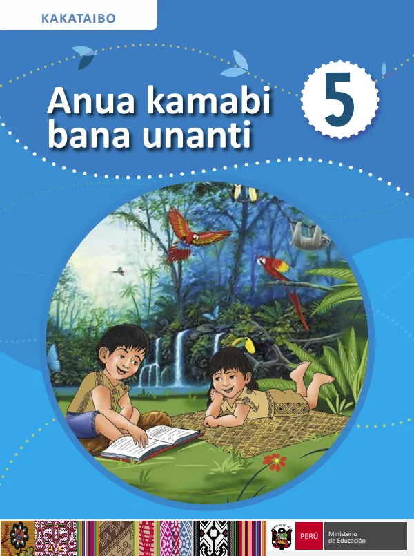 Kana - 5 Kirika kueneokin unanti - Kakataibo: Texto de Comunicación del 5 Primaria (MINEDU) PDF 1 Portada de Kana - 5 Kirika kueneokin unanti - Kakataibo: Texto de Comunicación del 5 Primaria - MINEDU
