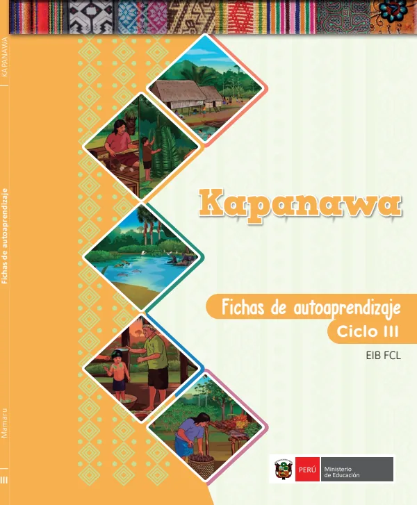 Kapanawa - Fichas de autoaprendizaje Mamaru del III Ciclo (1.er y 2.) de Primaria (MINEDU) PDF 1 Portada de Kapanawa - Fichas de autoaprendizaje Mamaru del III Ciclo (1.er y 2.) de Primaria - MINEDU