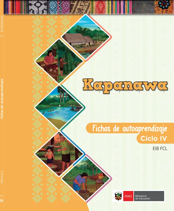 Kapanawa - Fichas de autoaprendizaje Mamaru del IV Ciclo (3.er) de Primaria (MINEDU) PDF 1 Portada de Kapanawa - Fichas de autoaprendizaje Mamaru del IV Ciclo (3.er) de Primaria - MINEDU