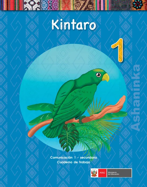 Kintaro 1.er = Comunicación 1.er Secundaria: Cuaderno de trabajo - Ashaninka (MINEDU) PDF 1 Portada de Kintaro 1.er = Comunicación 1.er Secundaria: Cuaderno de trabajo - Ashaninka - MINEDU