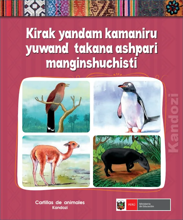 Kirak yandam kamaniru yuwand takana ashpari manginshuchisti = Cartillas de animales - Kandozi (MINEDU) PDF 1 Portada de Kirak yandam kamaniru yuwand takana ashpari manginshuchisti = Cartillas de animales - Inicial - MINEDU