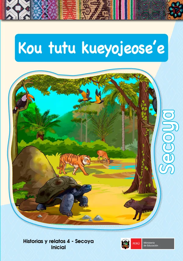 Kou tutu kueyojeose' e: Historias y Relatos 4 - Secoya Inicial (MINEDU) PDF 1 Portada de Kou tutu kueyojeose' e: Historias y Relatos 4 - Secoya Inicial - MINEDU