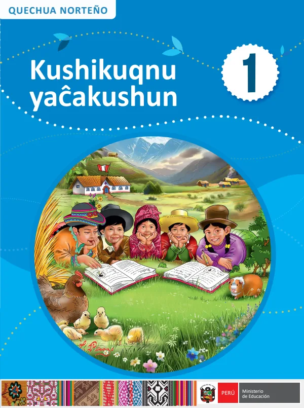 Kushikiqnu Yacakushun - 1 - Quechua Norteño: Texto de Comunicación del 1 Primaria - Quechua Norteño (Inkawasi-Kañaris y Cajamarca) (MINEDU) PDF 1 Portada de Kushikiqnu Yacakushun - 1 - Quechua Norteño: Texto de Comunicación del 1 Primaria - MINEDU