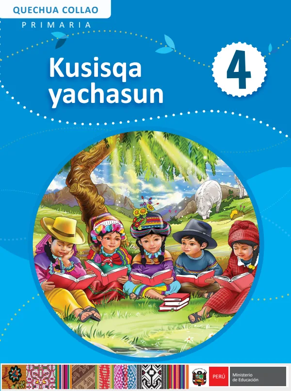 Kusisqa Yachasun - 4 Primaria - Quechua Collao: Texto de Comunicación del 4 Primaria (MINEDU) PDF 1 Portada de Kusisqa Yachasun - 4 Primaria - Quechua Collao: Texto de Comunicación del 4 Primaria - MINEDU