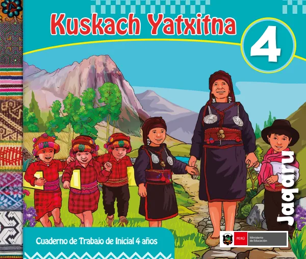 Kuskach yatxitna 4 años = Cuaderno de trabajo y folder de Inicial 4 años - Jaqaru (MINEDU) PDF 1 Portada de Kuskach yatxitna 4 años = Cuaderno de trabajo y folder de Inicial 4 años - Jaqaru - MINEDU