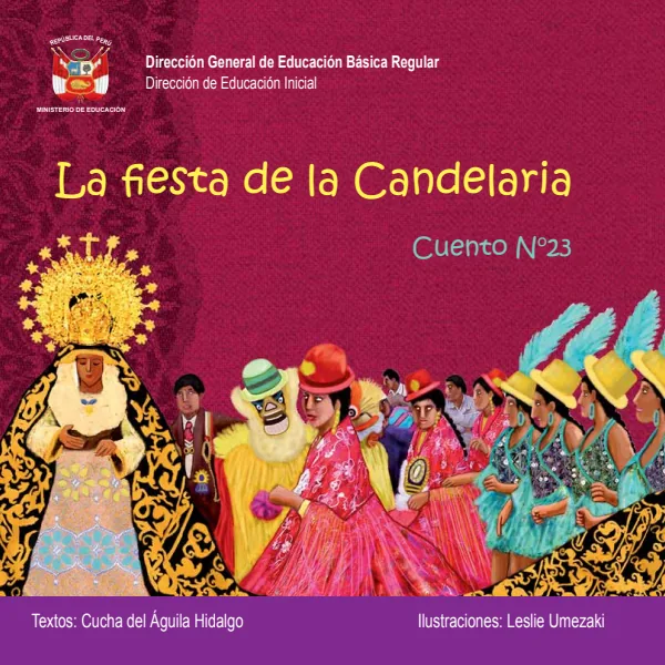 La fiesta de la Candelaria. Cuento No. 23 · 2012 - Educación Inicial (MINEDU) PDF 1 Portada de La fiesta de la Candelaria. Cuento No. 23 · 2012 - Educación Inicial - MINEDU