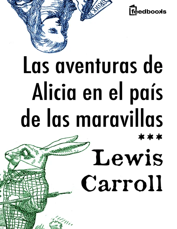 Las aventuras de Alicia en el país de las maravillas - Secundaria (MINEDU) PDF 1 Portada de Las aventuras de Alicia en el país de las maravillas - Secundaria - MINEDU