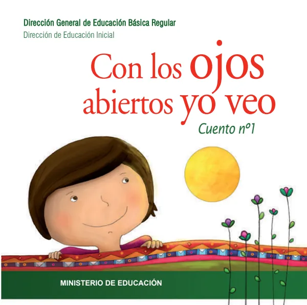 Leemos Juntos: Cuento Con los ojos abiertos yo veo. Inicial 3 a 5 años (MINEDU) PDF 1 Portada de Leemos Juntos: Cuento Con los ojos abiertos yo veo. Inicial 3 a 5 años - Aprendo en Casa - MINEDU