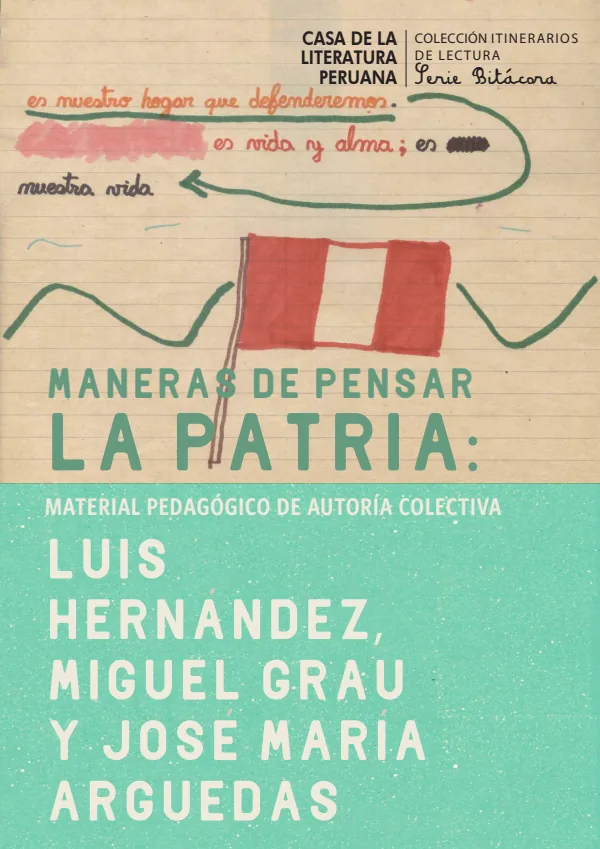 Maneras de pensar la Patria: Luis Hernández, Miguel Grau y José María Arguedas (MINEDU) PDF 1 Portada de Maneras de pensar la Patria: Luis Hernández, Miguel Grau y José María Arguedas - Secundaria - MINEDU