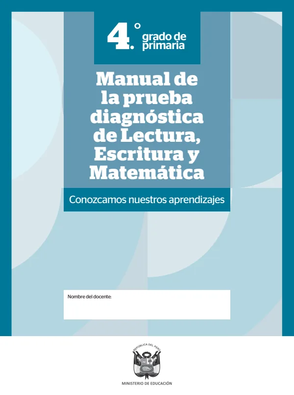 Manual de la prueba diagnóstica de Lectura, Escritura y Matemática 4. grado de primaria (MINEDU) PDF 1 Portada de Manual de la prueba diagnóstica de Lectura, Escritura y Matemática 4. grado de primaria - Evaluación diagnóstica - MINEDU