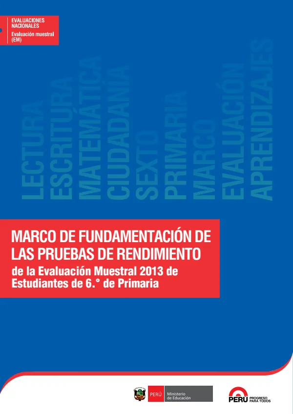 Marco de fundamentación de las pruebas de rendimiento (Evaluación Muestral 2013) (MINEDU) PDF 1 Portada de Marco de fundamentación de las pruebas de rendimiento (Evaluación Muestral 2013) - Evaluaciones UMC (ECE y ENLA) - MINEDU