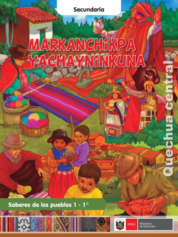 Markanchikpa yachayninkuna = Saberes de los pueblos 1 - 1. grado de secundaria - Quechua Central (MINEDU) PDF 1 Portada de Markanchikpa yachayninkuna = Saberes de los pueblos 1 - 1. grado de secundaria - MINEDU