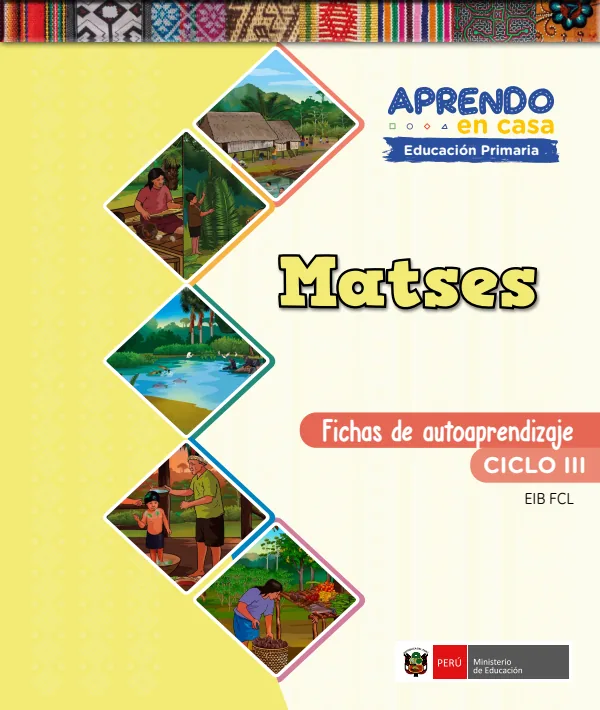 Matses - Fichas de autoaprendizaje Mamaru del III Ciclo (1.er y 2.) de Primaria (MINEDU) PDF 1 Portada de Matses - Fichas de autoaprendizaje Mamaru del III Ciclo (1.er y 2.) de Primaria - MINEDU