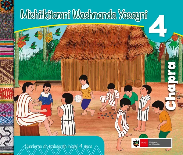 Michitkitamni washnanda yasayni 4 años = Cuaderno de trabajo y folder de Inicial 4 años - Chapra (MINEDU) PDF 1 Portada de Michitkitamni washnanda yasayni 4 años = Cuaderno de trabajo y folder de Inicial 4 años - MINEDU