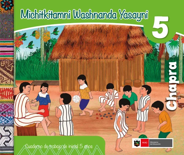 Michitkitamni washnanda yasayni 5 años = Cuaderno de trabajo y folder de Inicial 5 años - Chapra (MINEDU) PDF 1 Portada de Michitkitamni washnanda yasayni 5 años = Cuaderno de trabajo y folder de Inicial 5 años - MINEDU