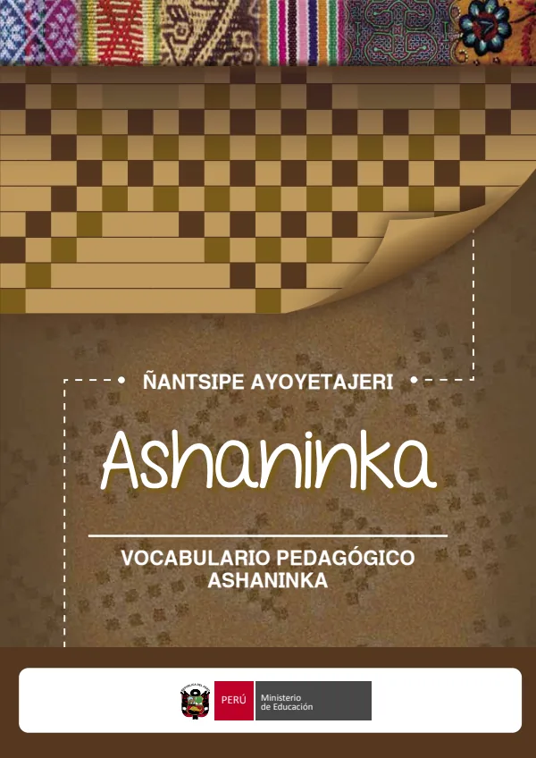 Ñantsipe ayoyetajeri = Vocabulario pedagógico - Ashaninka - Primaria (MINEDU) PDF 1 Portada de Ñantsipe ayoyetajeri = Vocabulario pedagógico - Ashaninka - Primaria - MINEDU