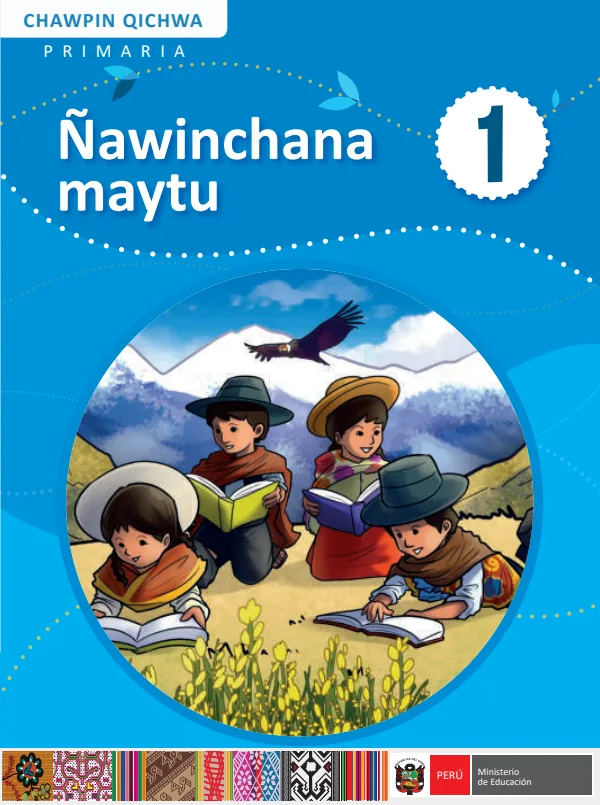 Ñawinchana maytu - 1 Primaria - Chawpin Qichwa: Texto de Comunicación del 1 Primaria - Quechua Central (Variedad Wanka) (MINEDU) PDF 1 Portada de Ñawinchana maytu - 1 Primaria - Chawpin Qichwa: Texto de Comunicación del 1 Primaria - MINEDU