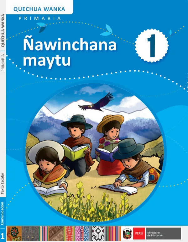 Ñawinchana maytu 1 - Quechua wanka: texto de Comunicación del 1° Primaria (MINEDU) PDF 1 Portada de Ñawinchana maytu 1 - Quechua wanka: texto de Comunicación del 1° Primaria - MINEDU