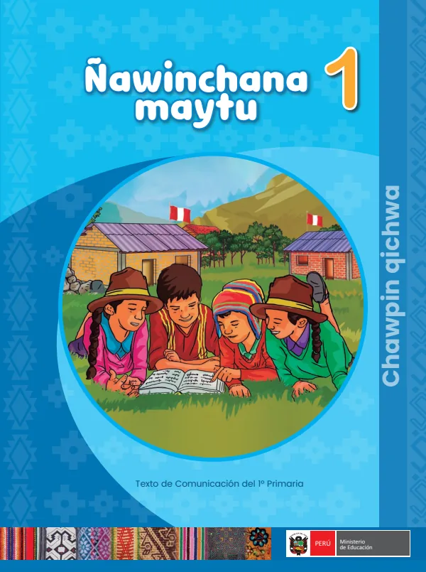 Ñawinchana maytu 1 = Texto de Comunicación del 1. grado de primaria - Quechua Central (MINEDU) PDF 1 Portada de Ñawinchana maytu 1 = Texto de Comunicación del 1. grado de primaria - Quechua Central - MINEDU