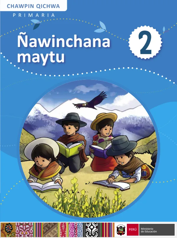 Ñawinchana maytu - 2 Primaria - Chawpin Qichwa: Texto de Comunicación del 2 Primaria - Quechua Central (Variedad Wanka) (MINEDU) PDF 1 Portada de Ñawinchana maytu - 2 Primaria - Chawpin Qichwa: Texto de Comunicación del 2 Primaria - MINEDU