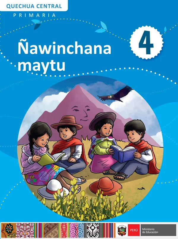 Ñawinchana maytu - 4 Primaria - Quechua Central: Texto de Comunicación del 4 Primaria (MINEDU) PDF 1 Portada de Ñawinchana maytu - 4 Primaria - Quechua Central: Texto de Comunicación del 4 Primaria - MINEDU