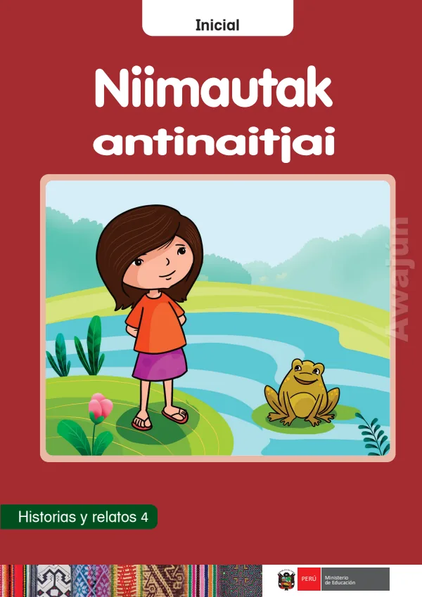 Niimautak antinaitjai: Historias y relatos 4 - inicial - Awajún (MINEDU) PDF 1 Portada de Niimautak antinaitjai: Historias y relatos 4 - inicial - Awajún - MINEDU