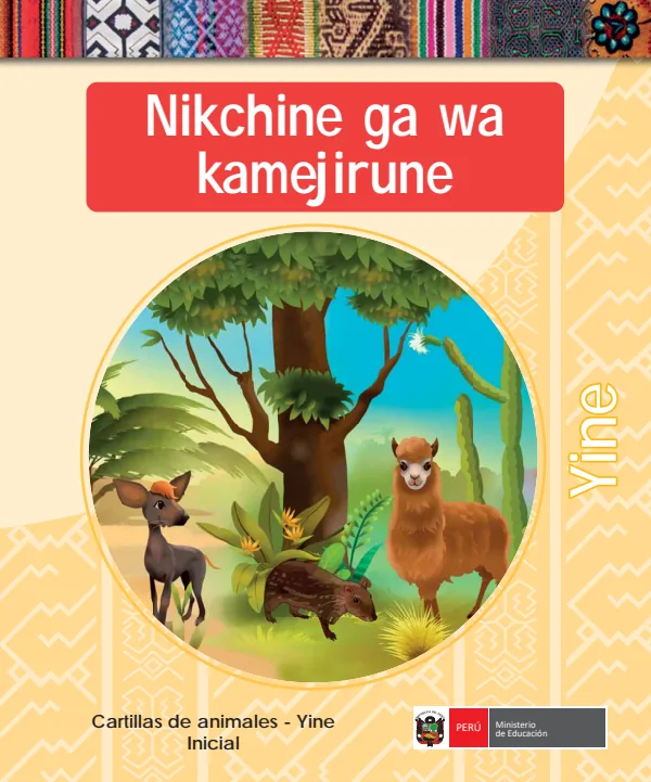 Nikchine ga wa kamejirune = Cartillas de animales - Yine, Inicial (MINEDU) PDF 1 Portada de Nikchine ga wa kamejirune = Cartillas de animales - Yine, Inicial - MINEDU