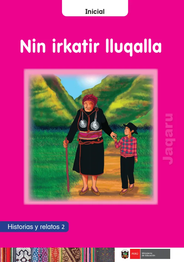 Nin irkatir Iluqalla: Historias y relatos 2 - Inicial - Jaqaru (MINEDU) PDF 1 Portada de Nin irkatir Iluqalla: Historias y relatos 2 - Inicial - Jaqaru - MINEDU
