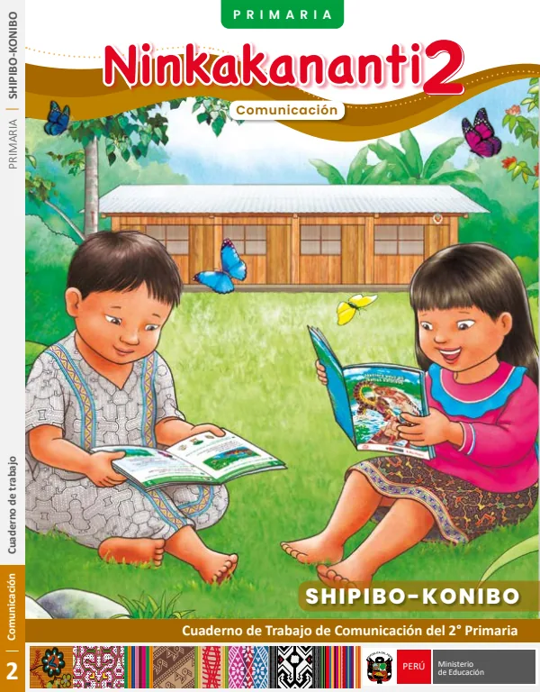 Ninkakananti 2 - Shipibo konibo: Cuaderno de trabajo de Comunicación del 2° Primaria (MINEDU) PDF 1 Portada de Ninkakananti 2 - Shipibo konibo: Cuaderno de trabajo de Comunicación del 2° Primaria - MINEDU