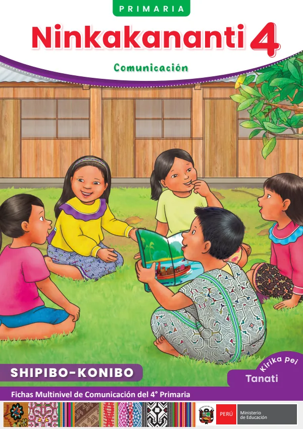 Ninkakananti 4 - Shipibo: Fichas multinivel de Comunicación del 4° Primaria (MINEDU) PDF 1 Portada de Ninkakananti 4 - Shipibo: Fichas multinivel de Comunicación del 4° Primaria - MINEDU