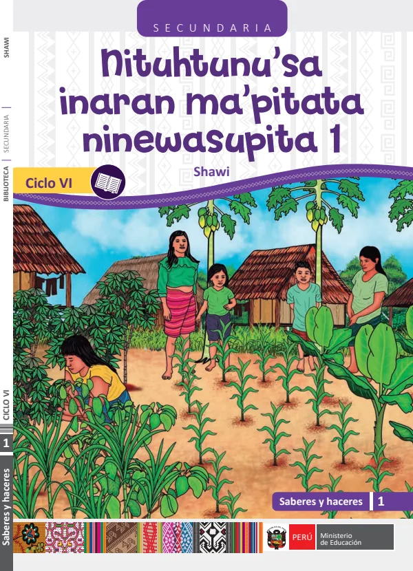 Nituhtunu'sa inaran ma'pitata ninewasupita - 1 Ciclo VI Secundaria - Shawi: Saberes y Haceres VI 1 (MINEDU) PDF 1 Portada de Nituhtunu'sa inaran ma'pitata ninewasupita - 1 Ciclo VI Secundaria - Shawi: Saberes - MINEDU