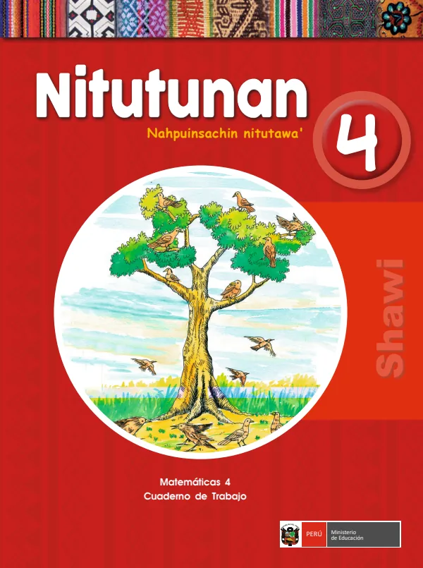 Nitutunan 4. Nahpuinsachin nitutawa = Matemática 4. Cuaderno de trabajo - Shawi - 4.° grado de Primaria (MINEDU) PDF 1 Portada de Nitutunan 4. Nahpuinsachin nitutawa = Matemática 4. Cuaderno de trabajo - Shawi - 4.° - 4.º grado de Primaria - MINEDU