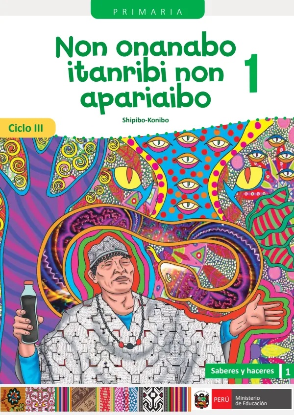 Non onanabo itanribi non apariaibo - 1 Primaria Ciclo III - Shipibo-Konibo: Saberes y Haceres III 1 (MINEDU) PDF 1 Portada de Non onanabo itanribi non apariaibo - 1 Primaria Ciclo III - Shipibo-Konibo: Saberes - MINEDU