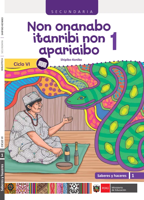 Non onanabo itanribi non apariaibo - 1 Secundaria Ciclo VI - Shipibo-Konibo: Saberes y Haceres VI 1 (MINEDU) PDF 1 Portada de Non onanabo itanribi non apariaibo - 1 Secundaria Ciclo VI - Shipibo-Konibo: Saberes - MINEDU