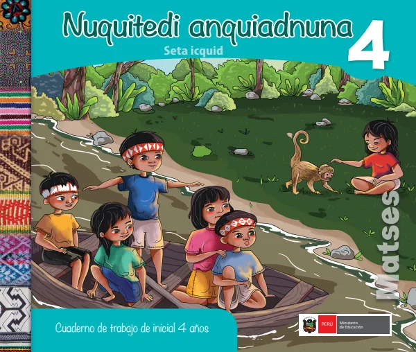 Nuquitedi anquiadnuna 4 años = Cuaderno de trabajo y folder de Inicial 4 años - Matses (MINEDU) PDF 1 Portada de Nuquitedi anquiadnuna 4 años = Cuaderno de trabajo y folder de Inicial 4 años - Matses - MINEDU