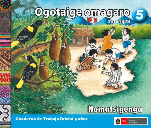 Ogotaige omagaro 5 años = Cuaderno de trabajo y folder de Inicial 5 años - Nomatsigenga (MINEDU) PDF 1 Portada de Ogotaige omagaro 5 años = Cuaderno de trabajo y folder de Inicial 5 años - Nomatsigenga - MINEDU