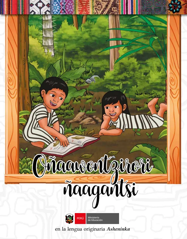 Oñaawontzirori ñaagantsi: Diccionario visual en la lengua originaria - Asheninka (MINEDU) PDF 1 Portada de Oñaawontzirori ñaagantsi: Diccionario visual en la lengua originaria - Asheninka - Primaria - MINEDU