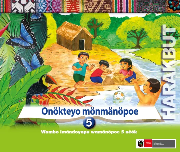 Onökteyo mönmänöpoe 5 años = Cuaderno de trabajo y folder de Inicial 5 años - Harakbut (MINEDU) PDF 1 Portada de Onökteyo mönmänöpoe 5 años = Cuaderno de trabajo y folder de Inicial 5 años - Harakbut - MINEDU