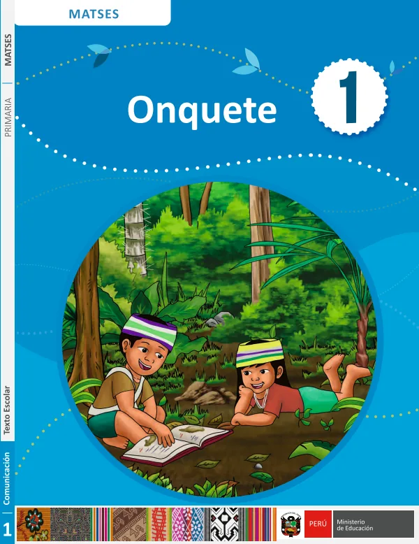 Onquete 1 - Matsés: texto de Comunicación del 1° Primaria (MINEDU) PDF 1 Portada de Onquete 1 - Matsés: texto de Comunicación del 1° Primaria - MINEDU