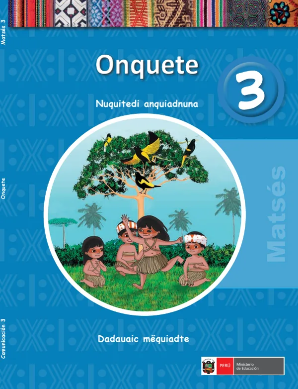 Onquete 3.er Nuquitedi = Comunicación 3.er Cuaderno de trabajo - Matsés - 3.° grado de Primaria (MINEDU) PDF 1 Portada de Onquete 3.er Nuquitedi = Comunicación 3.er Cuaderno de trabajo - Matsés - 3.° grado - MINEDU