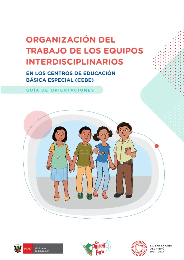 Organización del trabajo de los equipos interdisciplinarios en los Centros de Educación Básica Especial (CEBE). Guía de orientaciones (MINEDU) PDF 1 Portada de Organización del trabajo de los equipos interdisciplinarios en los Centros de Educación - Educación Básica Especial (EBE) - MINEDU
