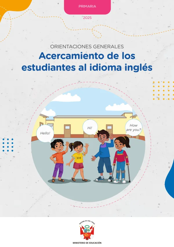 Orientaciones Generales: Acercamiento de los estudiantes al idioma inglés - Primaria (MINEDU) PDF 1 Portada de Orientaciones Generales: Acercamiento de los estudiantes al idioma inglés - Primaria - MINEDU