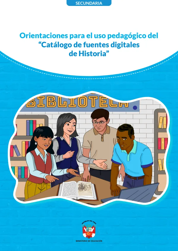 Orientaciones para el uso pedagógico del Catálogo de fuentes digitales de Historia (MINEDU) PDF 1 Portada de Orientaciones para el uso pedagógico del Catálogo de fuentes digitales de Historia - Guías docentes - MINEDU