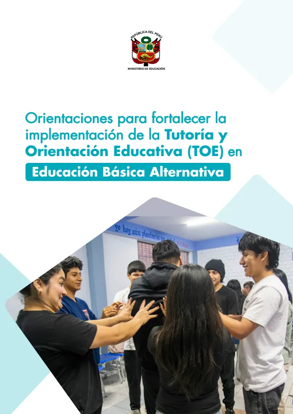 Orientaciones para fortalecer la implementación de la Tutoría y Orientación Educativa (TOE) en Educación Básica Alternativa (MINEDU) PDF 1 Portada de Orientaciones para fortalecer la implementación de la Tutoría y Orientación Educativa - Guías docentes - MINEDU