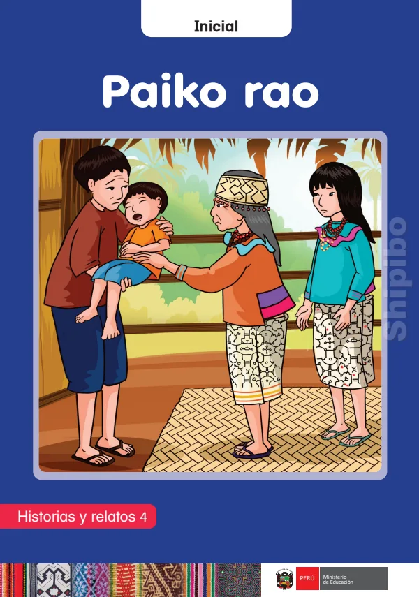 Paiko rao: Historias y relatos 4 - inicial - Shipibo-Konibo (MINEDU) PDF 1 Portada de Paiko rao: Historias y relatos 4 - inicial - Shipibo-Konibo - MINEDU