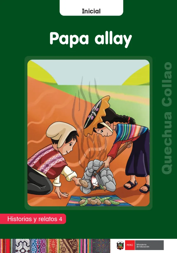 Papa allay: Historias y relatos 4 - inicial - Quechua Collao (MINEDU) PDF 1 Portada de Papa allay: Historias y relatos 4 - inicial - Quechua Collao - MINEDU