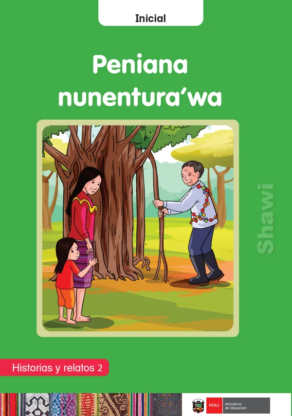 Peniana nunentura'wa: Historias y relatos 2 - Inicial - Shawi (MINEDU) PDF 1 Portada de Peniana nunentura'wa: Historias y relatos 2 - Inicial - Shawi - MINEDU