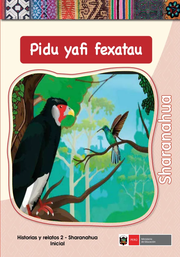 Pidu yafi fexatau - Sharanahua: Historias y Relatos 2 - Sharanahua Inicial (MINEDU) PDF 1 Portada de Pidu yafi fexatau - Sharanahua: Historias y Relatos 2 - Sharanahua Inicial - MINEDU